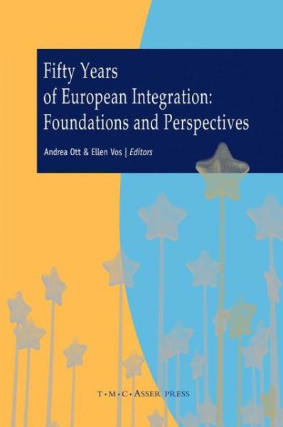 Cover for Andrea Ott · Fifty Years of European Integration: Foundations and Perspectives (Inbunden Bok) (2009)