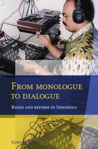 Cover for Edwin Jurriens · From Monologue to Dialogue: Radio and Reform in Indonesia (Paperback Book) (2009)