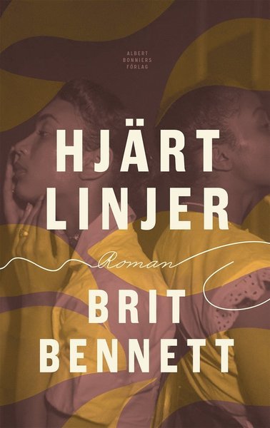 Cover for Brit Bennett · Hjärtlinjer (ePUB) (2020)