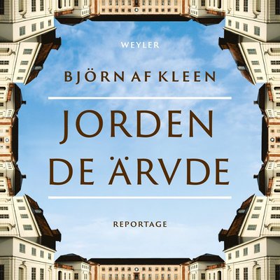 Cover for Björn af Kleen · Jorden de ärvde (Audiobook (MP3)) (2021)