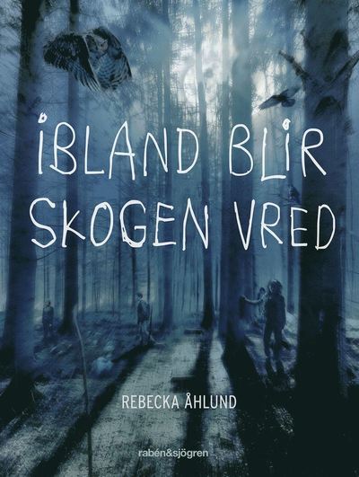 Cover for Rebecka Åhlund · Ella : Ibland blir skogen vred (ePUB) (2014)