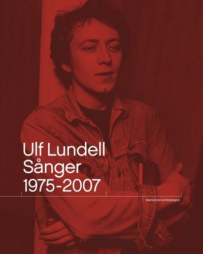Cover for Ulf Lundell · Sånger 1975-2007. Bd.1-2 (Bog) (2007)