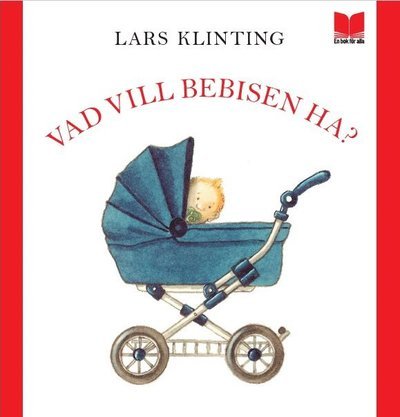 Cover for Lars Klinting · Vad vill bebisen ha? (Kartongbok) (2021)
