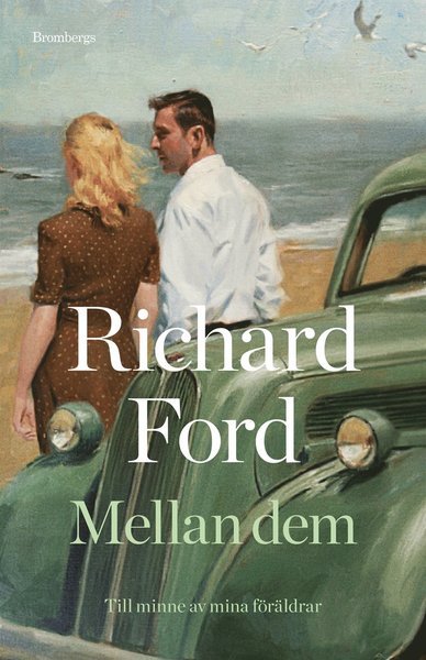 Cover for Richard Ford · Mellan dem : till minne av mina föräldrar (ePUB) (2017)