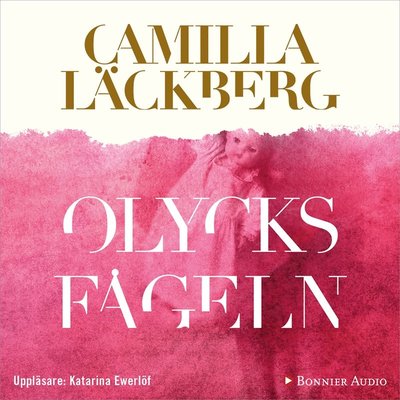 Cover for Camilla Läckberg · Olycksfågeln (Audiobook (MP3)) (2007)