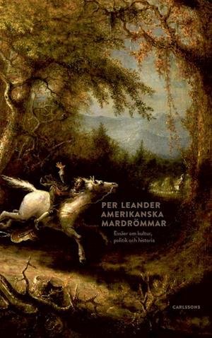 Cover for Per Leander · Amerikanska mardrömmar (Book) (2022)