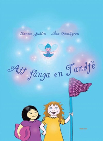 Cover for Sanna Juhlin · Att fånga en tandfe (Audiobook (MP3)) [Ned edition] (2013)