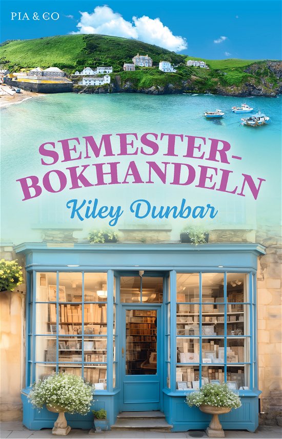 Cover for Kiley Dunbar · Semesterbokhandeln (Gebundesens Buch) (2024)
