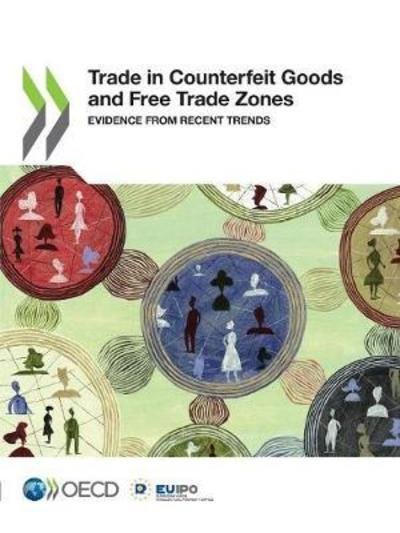 Trade in counterfeit goods and free trade zones - Organisation for Economic Co-operation and Development - Bøger - Organization for Economic Co-operation a - 9789264289543 - March 30, 2018