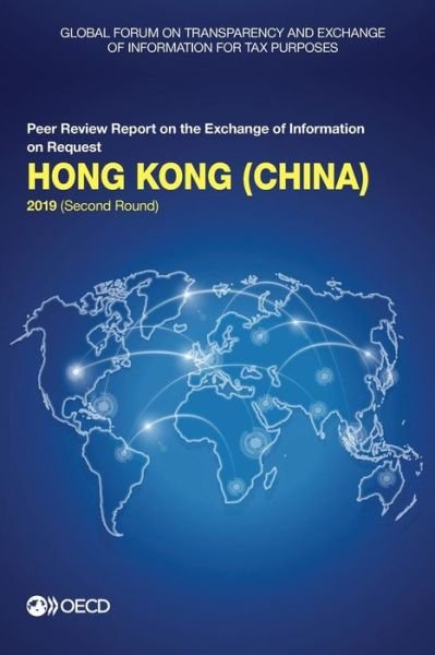 Cover for Global Forum on Transparency and Exchange of Information for Tax Purposes · Hong Kong (China) 2019 (second round) (Paperback Book) (2019)