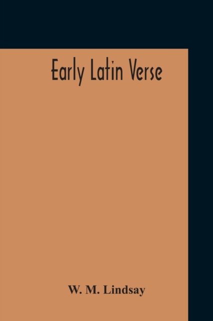 Cover for W M Lindsay · Early Latin Verse (Paperback Book) (2020)