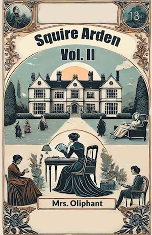 Cover for Mrs Oliphant · Squire Arden VOL. II (Edition2024) (Paperback Book) (2024)