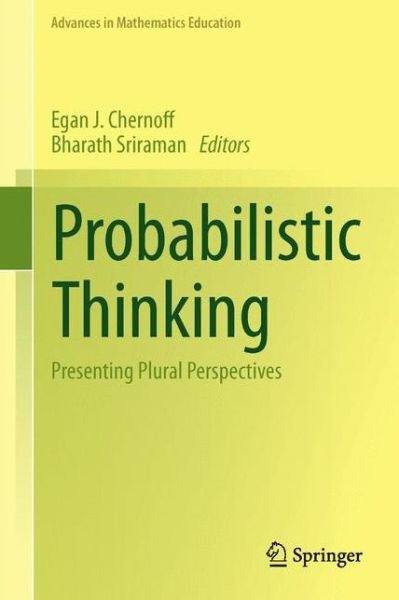 Cover for Egan J Chernoff · Probabilistic Thinking: Presenting Plural Perspectives - Advances in Mathematics Education (Hardcover bog) [2014 edition] (2013)