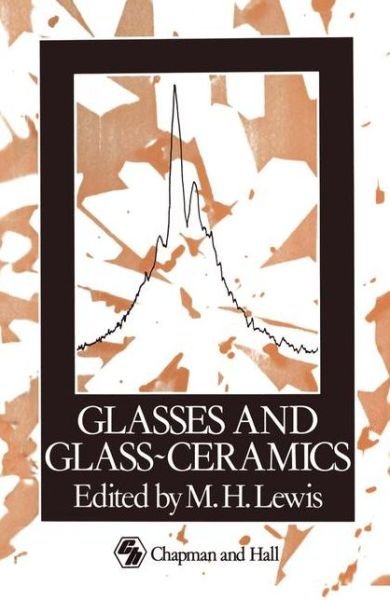 Cover for M H Lewis · Glasses and Glass-Ceramics (Paperback Book) [Softcover reprint of the original 1st ed. 1989 edition] (2011)