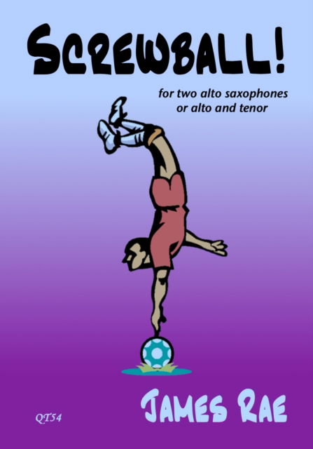 Cover for Screwball! (Saxophone Duet) (Sheet music) (2007)