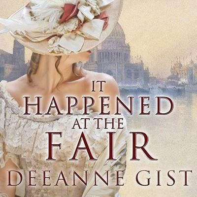 Cover for Deeanne Gist · It Happened at the Fair (CD) (2013)
