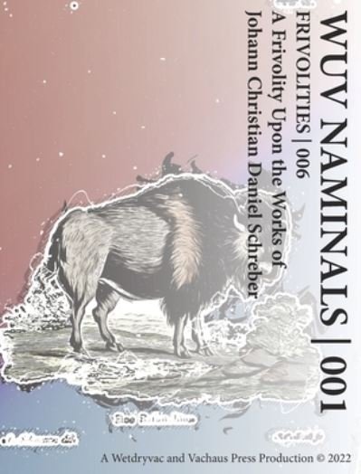 Cover for Wetdryvac · Wuv Naminals 001: Frivolities 006 (Hardcover Book) (2024)