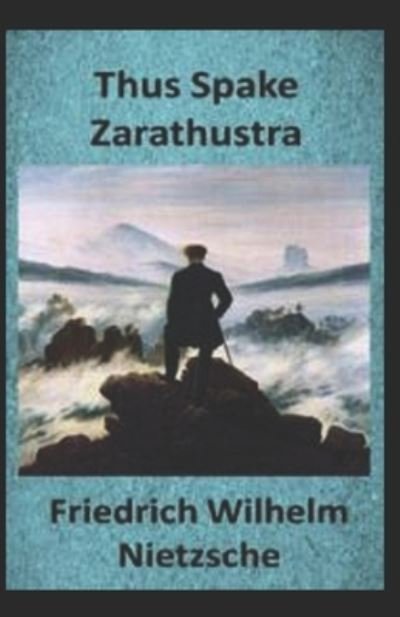 Cover for Friedrich Wilhelm Nietzsche · Thus Spoke Zarathustra: By Great philosopher Friedrich (Original Annotated) (Pocketbok) (2022)