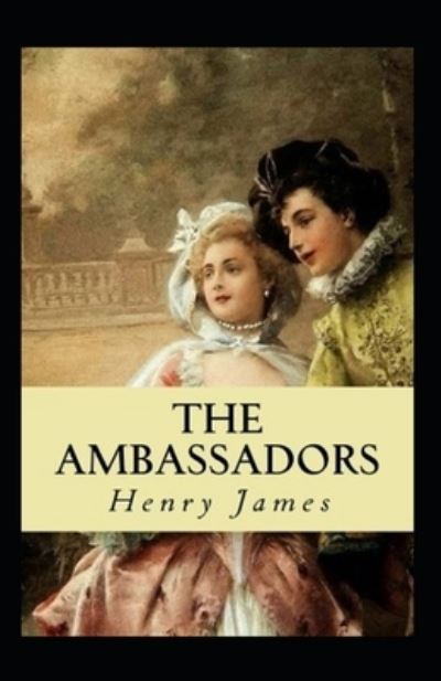 Cover for Henry James · The Ambassadors (Paperback Bog) [Illustrated edition] (2021)