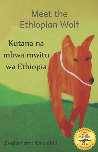 Cover for Jane Kurtz · Meet the Ethiopian Wolf: Africa's Most Endangered Carnivore in Kiswahili and English (Paperback Book) (2021)