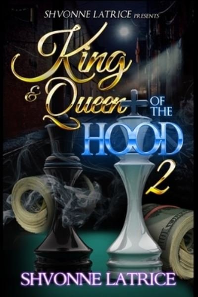 Cover for Shvonne Latrice · King &amp; Queen of the Hood 2 (Taschenbuch) (2021)