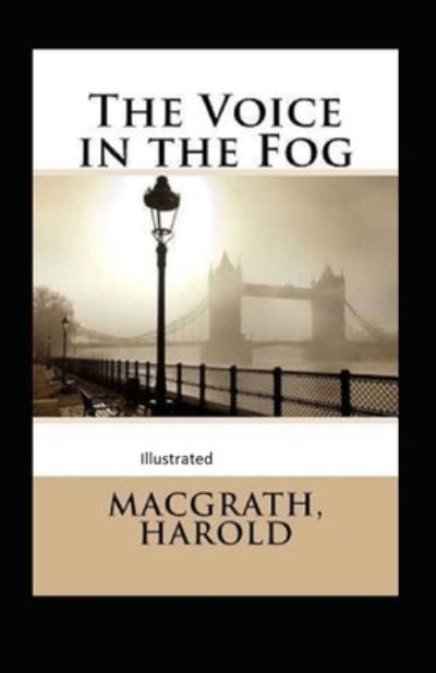 Cover for Harold Macgrath · The Voice in the Fog Illustrated (Paperback Book) (2021)