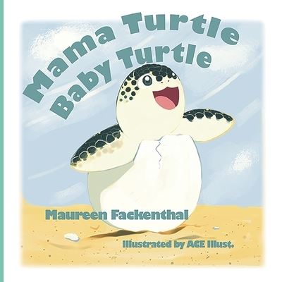 Cover for Maureen Fackenthal · Mama Turtle Baby Turtle (Paperback Book) (2020)