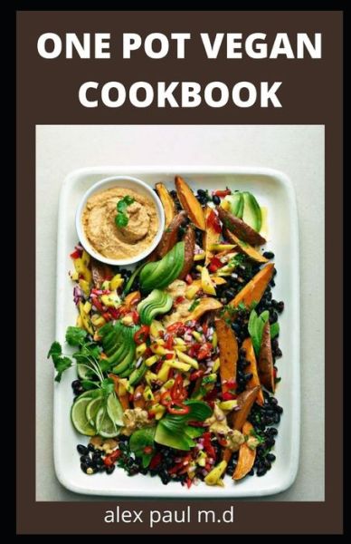 Cover for Alex Paul M D · One Pot Vegan Cookbook (Paperback Bog) (2020)