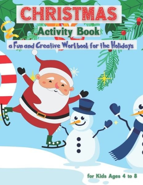 Cover for Mo Ali · Christmas Activity Book for Kids Ages 4 to 8 - a Fun and Creative Workbook for the Holidays (Pocketbok) (2020)