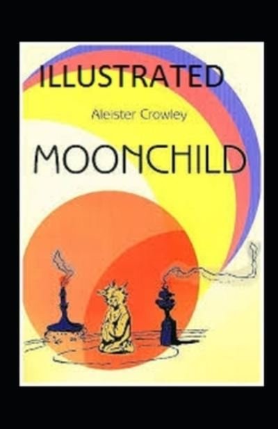 Cover for Aleister Crowley · Moonchild Illustrated (Paperback Book) (2021)
