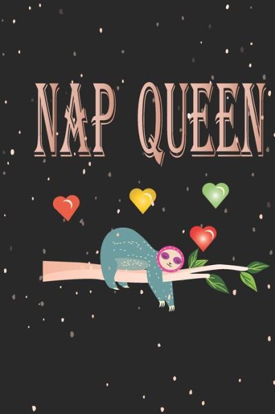 Nap Queen - Cute Journal Press - Książki - Independently Published - 9798603220543 - 23 stycznia 2020