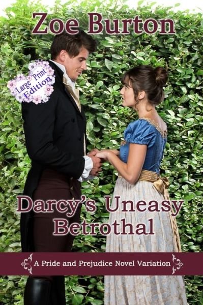Cover for Zoe Burton · Darcy's Uneasy Betrothal Large Print Edition (Paperback Book) (2020)