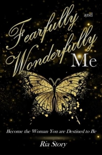 Fearfully and Wonderfully Me - Ria Story - Bøger - Independently Published - 9798639283543 - 11. maj 2020