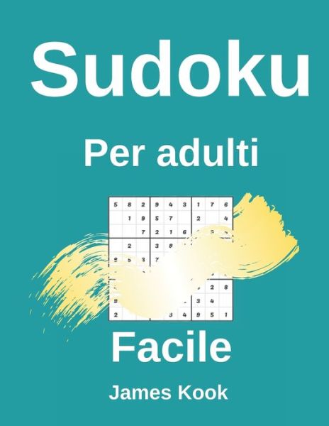 Cover for James Kook · Facile Sudoku per adulti (Paperback Book) (2020)