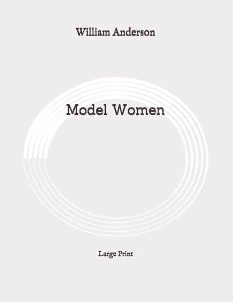 Cover for William Anderson · Model Women (Paperback Bog) (2020)