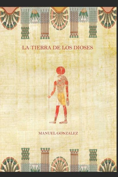 Cover for Manuel González · La tierra de los dioses (Paperback Book) (2020)