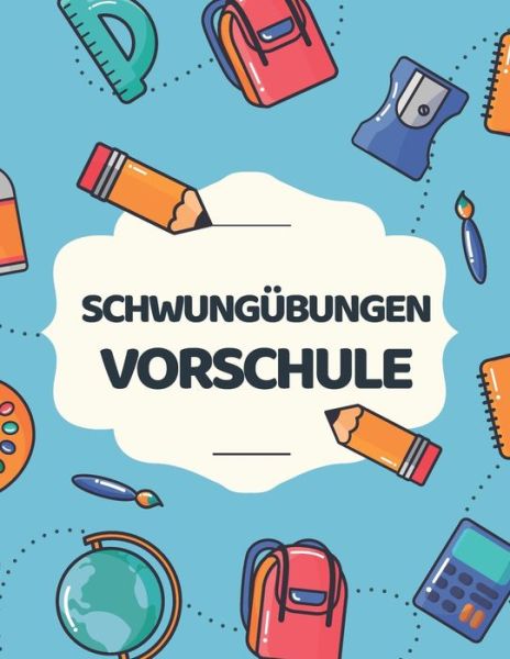 Schwungubungen Vorschule - Lars Hagenstein - Books - Independently Published - 9798657003543 - June 25, 2020