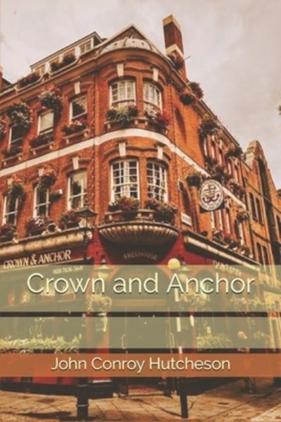 Cover for John Conroy Hutcheson · Crown and Anchor (Paperback Book) (2020)