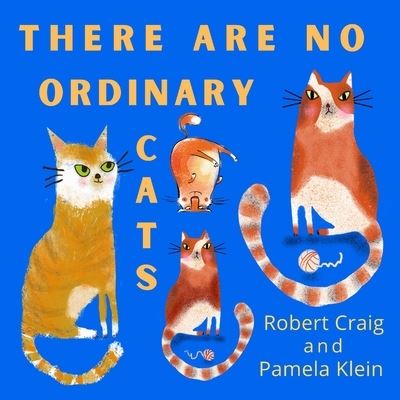 Cover for Robert Craig · There Are No Ordinary Cats: A Book of Pictures and Quotes About Cats (Paperback Book) (2021)