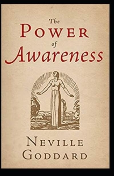 The Power of Awareness - Neville Goddard - Books - Independently Published - 9798737839543 - April 14, 2021