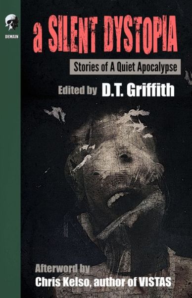 Cover for D T Griffith · A Silent Dystopia: Stories Of A Quiet Apocalypse - A Quiet Apocalypse (Paperback Book) (2022)