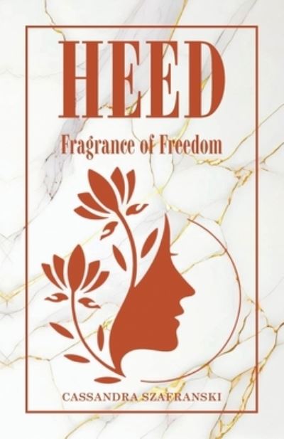 Heed - Cassandra Szafranski - Books - Palmetto Publishing - 9798822953543 - July 30, 2024