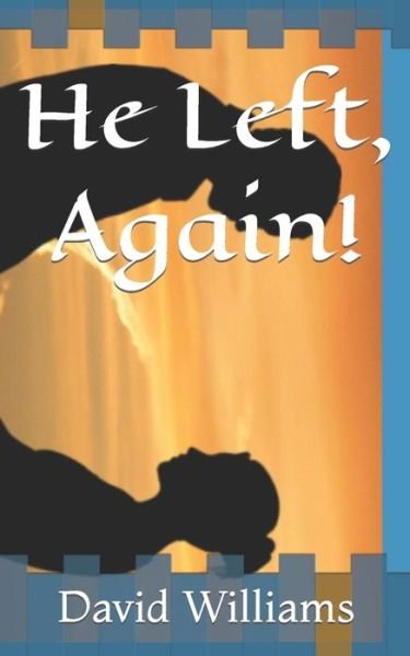 Cover for Amazon Digital Services LLC - Kdp · He Left, Again! (Paperback Book) (2022)