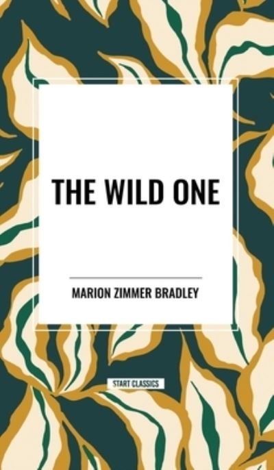 Cover for Marion Zimmer Bradley · The Wild One (Inbunden Bok) (2024)