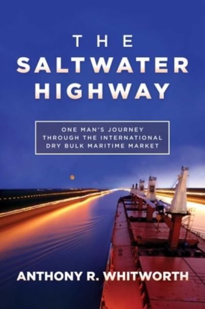 Saltwater Highway - Anthony R. Whitworth - Books - Post Hill Press - 9798888450543 - September 26, 2023