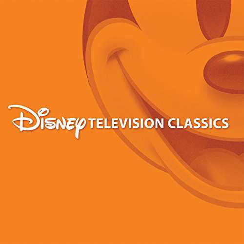 Cover for Disney Television Classics / Various · Disney Television Classics (CD) (2017)