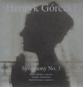 Górecki: Symphony No. 3 - David Zinman / Dawn Upshaw / London Sinfonie - Music - CLASSICAL - 0075597949544 - January 22, 2016