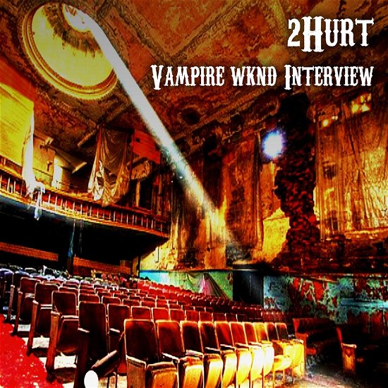 Cover for 2hurt · Vampire Wknd Interview (CD)