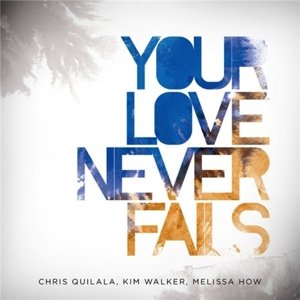 Cover for Jesus Culture · Your Love Never Fails (CD) (2015)