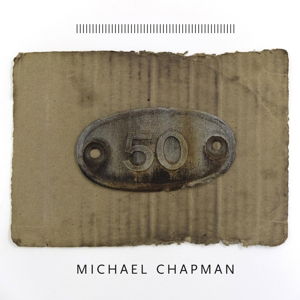 Cover for Michael Chapman · 50 (CD) (2017)